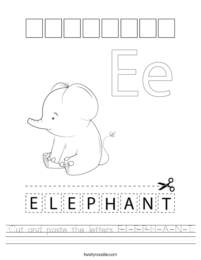 cut and paste the letters e l e p h a n t worksheet twisty noodle
