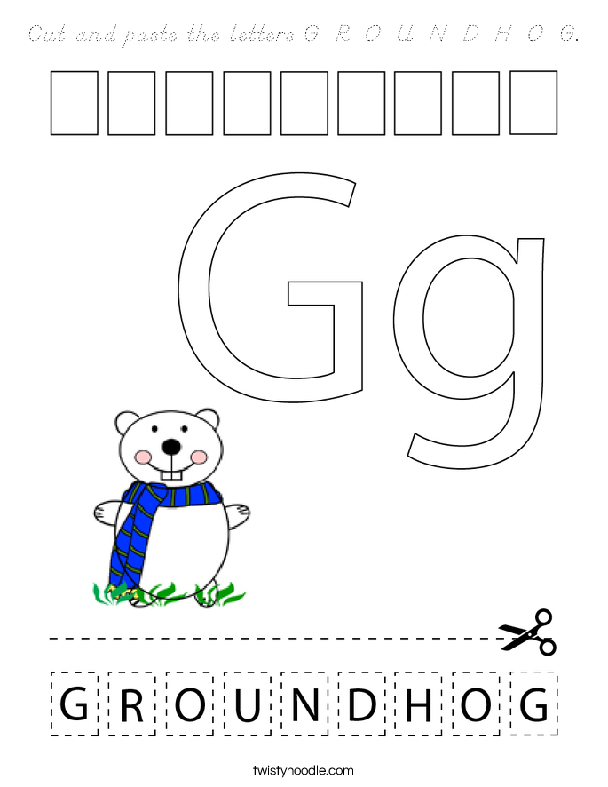 Cut and paste the letters G-R-O-U-N-D-H-O-G. Coloring Page