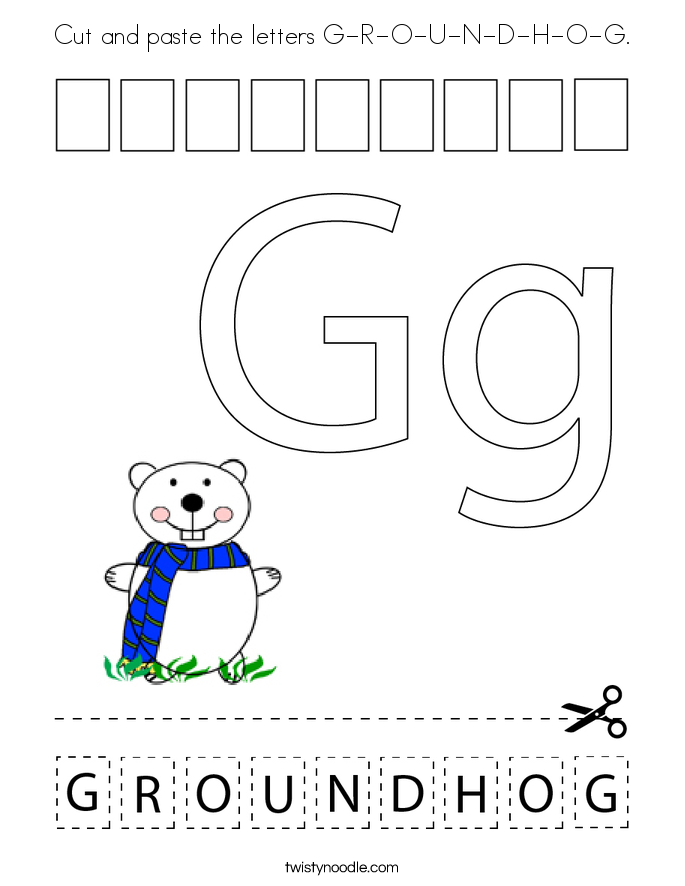 Cut and paste the letters G-R-O-U-N-D-H-O-G. Coloring Page