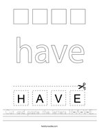 Cut and paste the letters H-A-V-E Handwriting Sheet