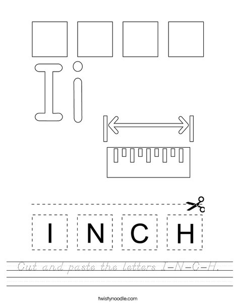 Cut and paste the letters I-N-C-H. Worksheet