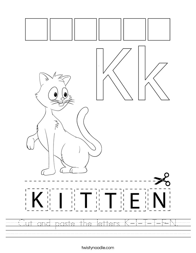 Cut and paste the letters K-I-T-T-E-N. Worksheet