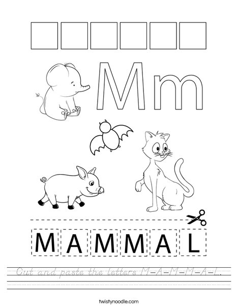 Cut and paste the letters M-A-M-M-A-L. Worksheet