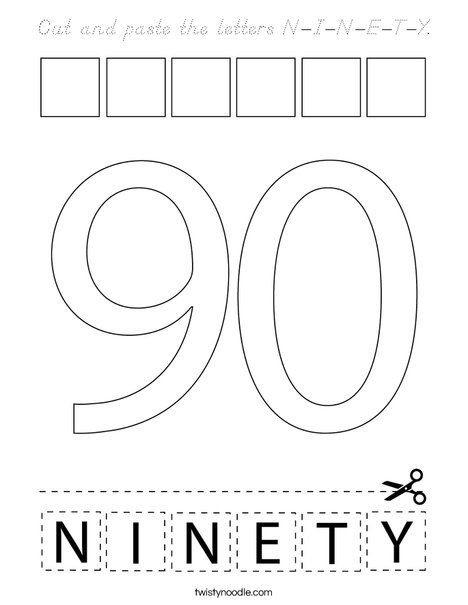 Cut and paste the letters N-I-N-E-T-Y. Coloring Page