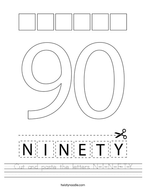 Cut and paste the letters N-I-N-E-T-Y. Worksheet