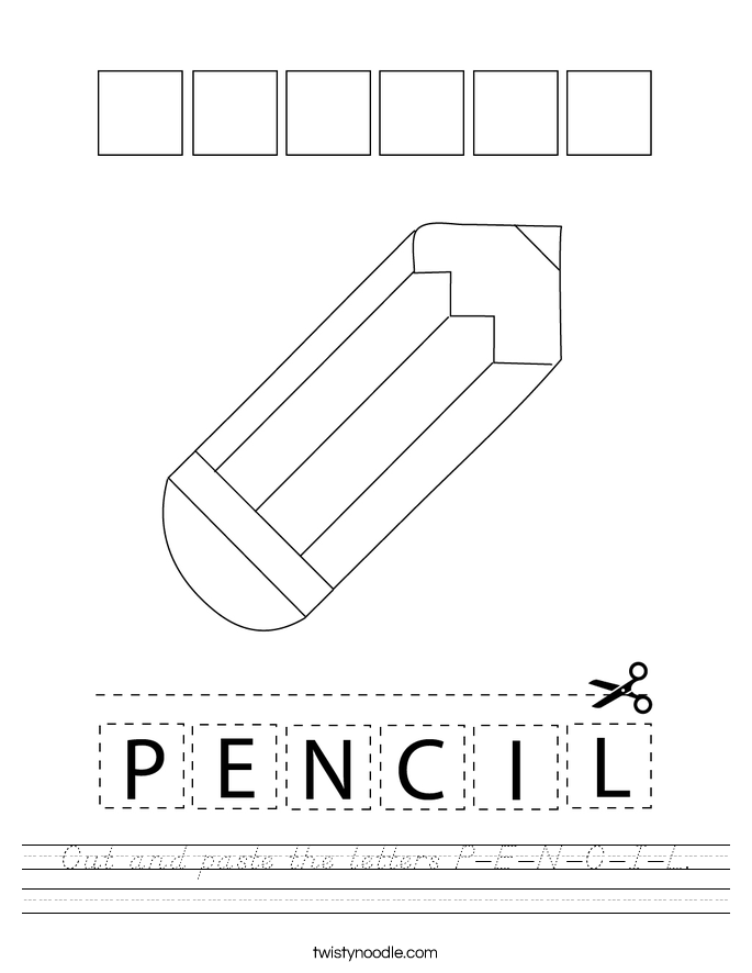 Cut and paste the letters P-E-N-C-I-L. Worksheet