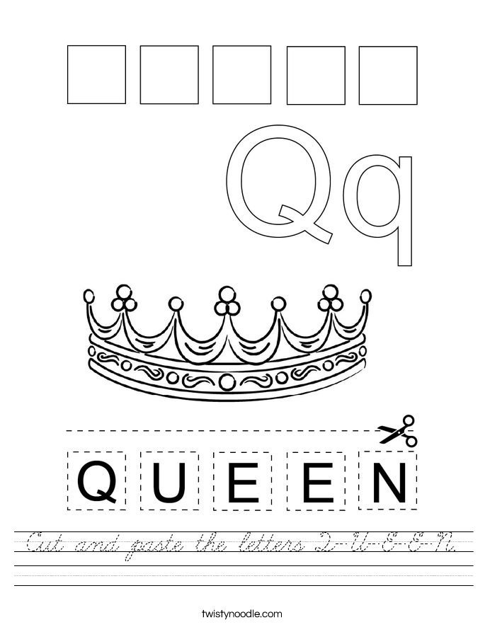Cut and paste the letters Q-U-E-E-N. Worksheet