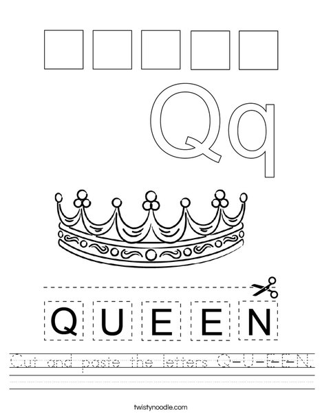 cut and paste the letters q u e e n worksheet twisty noodle