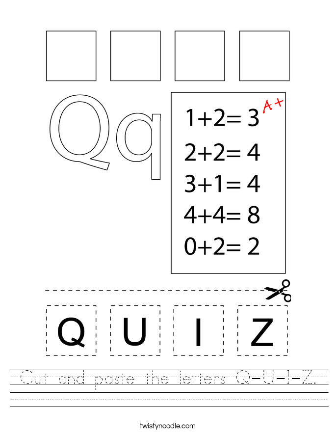 Cut and paste the letters Q-U-I-Z. Worksheet