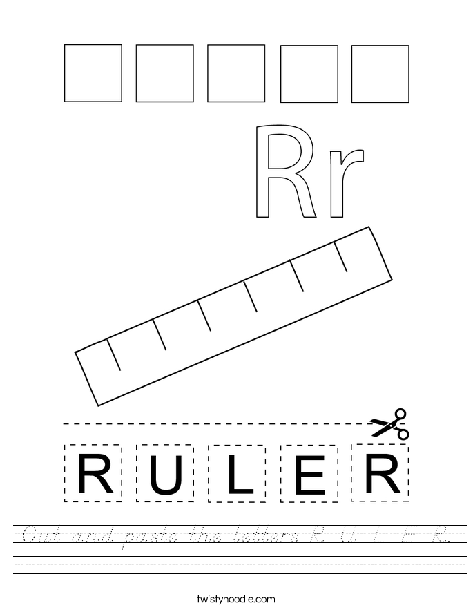 Cut and paste the letters R-U-L-E-R. Worksheet