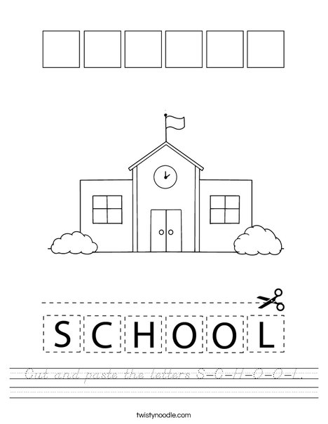 Cut and paste the letters S-C-H-O-O-L. Worksheet