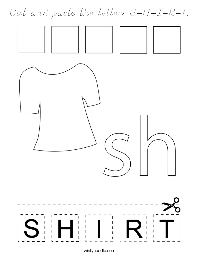 Cut and paste the letters S-H-I-R-T. Coloring Page