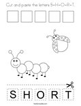 Cut and paste the letters S-H-O-R-T. Coloring Page
