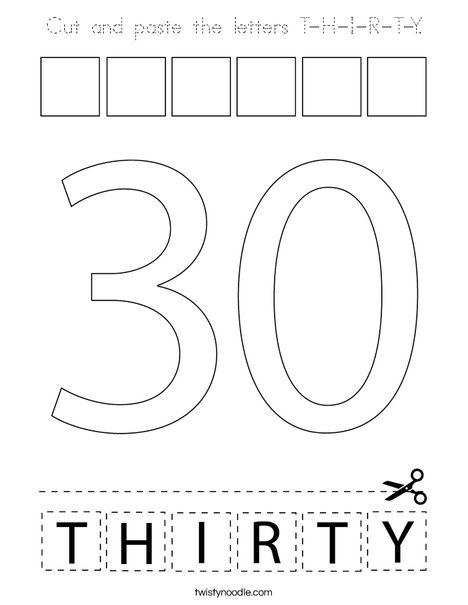 Cut and paste the letters T-H-I-R-T-Y. Coloring Page