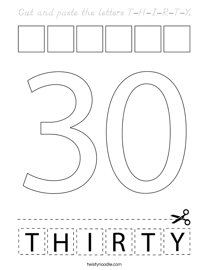 Cut and paste the letters T-H-I-R-T-Y. Coloring Page