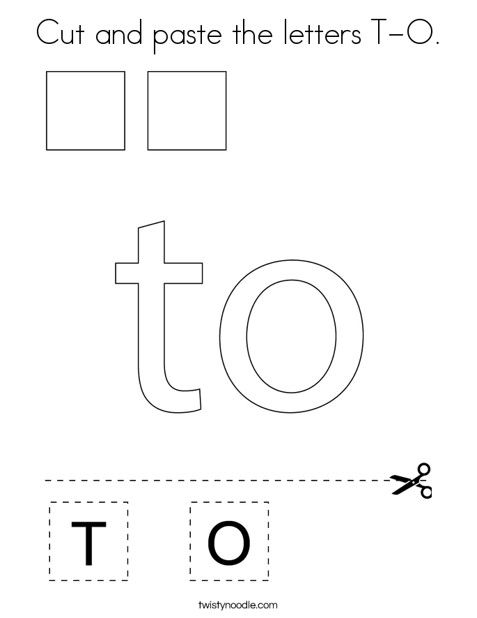 Cut and paste the letters T-O. Coloring Page
