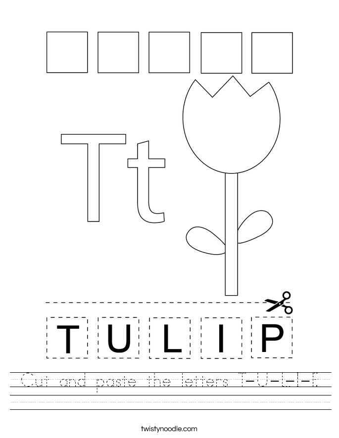 cut and paste the letters t u l i p worksheet twisty noodle