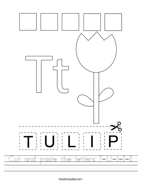 cut and paste the letters t u l i p worksheet twisty noodle