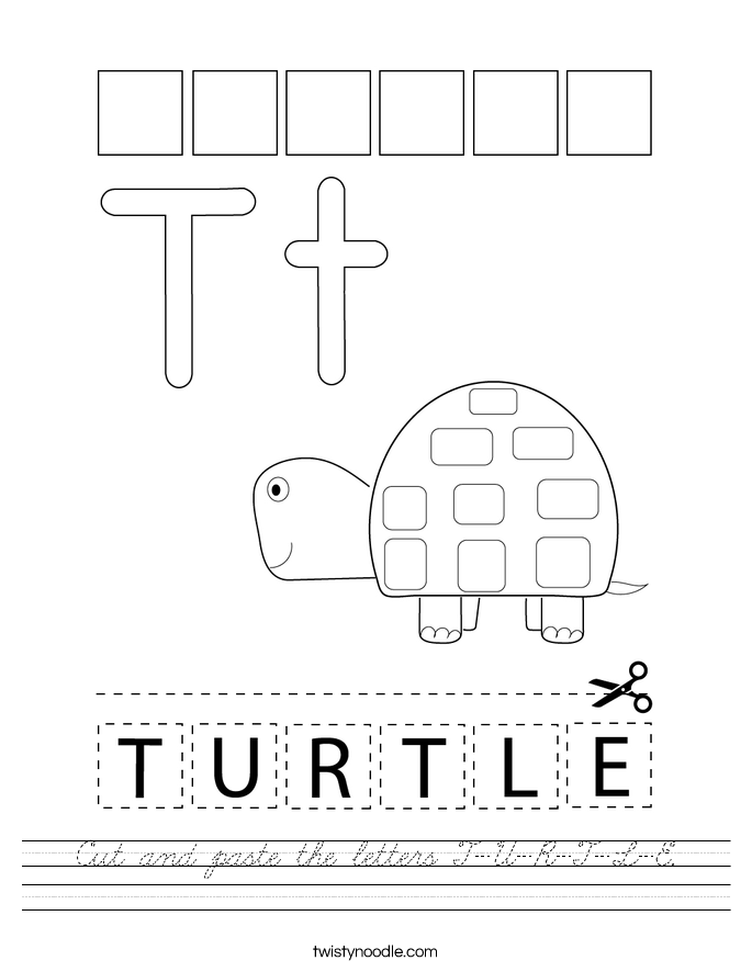 Cut and paste the letters T-U-R-T-L-E. Worksheet