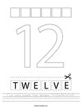 Cut and paste the letters T-W-E-L-V-E. Worksheet