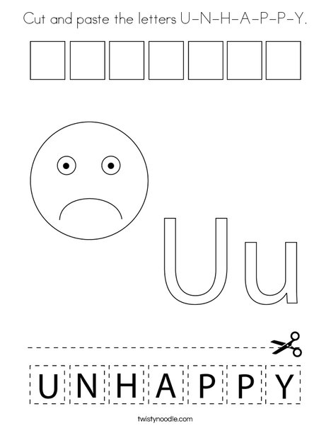 Cut and paste the letters U-N-H-A-P-P-Y. Coloring Page