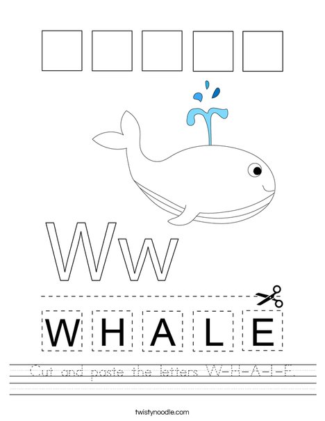 Cut and paste the letters W-H-A-L-E. Worksheet