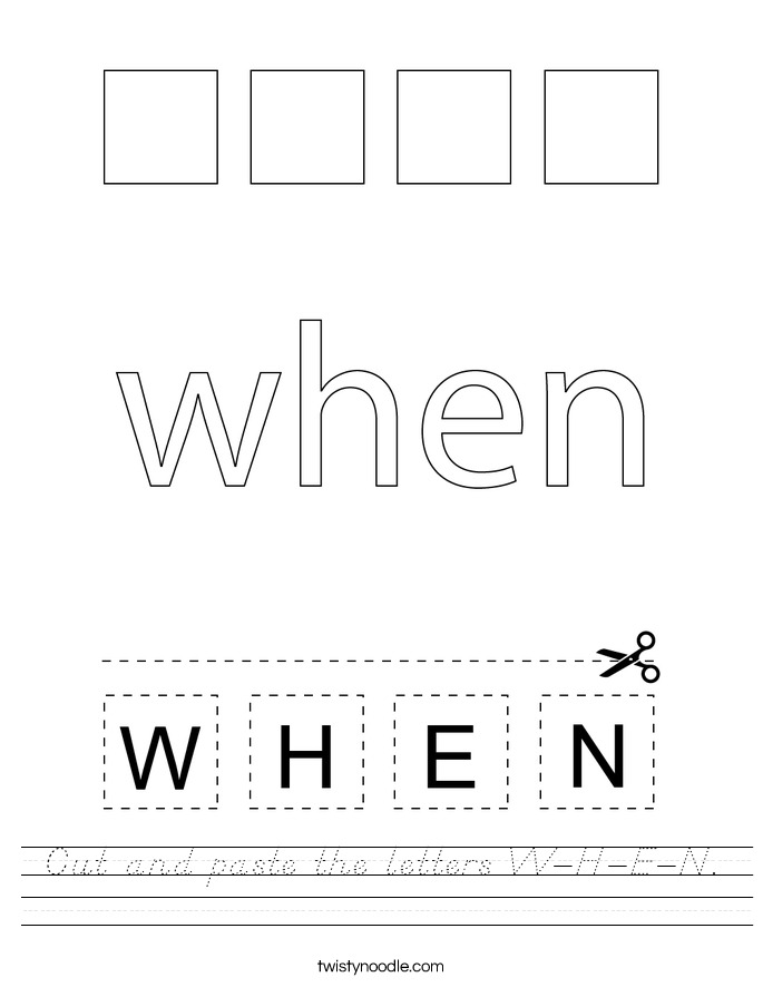 Cut and paste the letters W-H-E-N. Worksheet