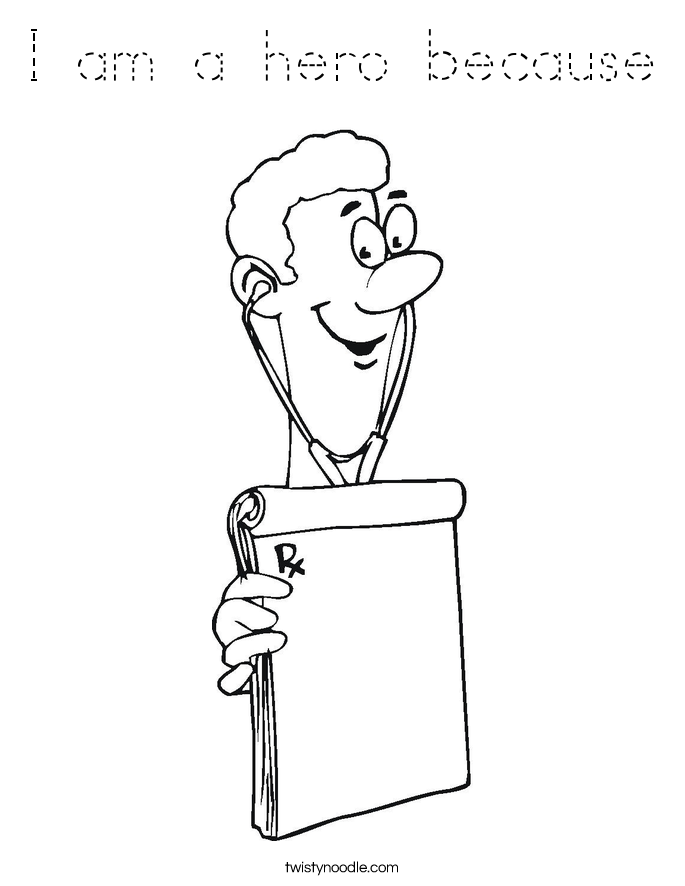 I am a hero because Coloring Page