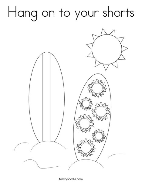 Hang on to your shorts Coloring Page Twisty Noodle