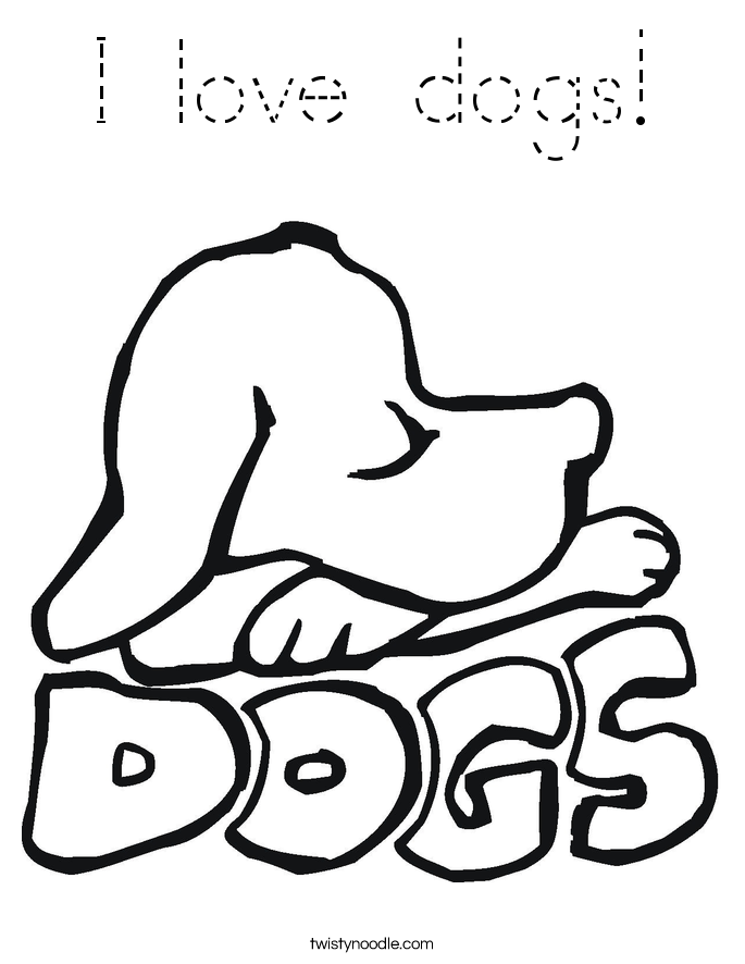 Download I love dogs Coloring Page - Tracing - Twisty Noodle