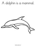 A dolphin is a mammal.Coloring Page