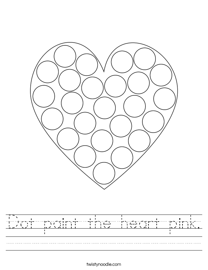 Dot paint the heart pink. Worksheet