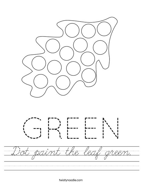 Dot paint the leaf green. Worksheet