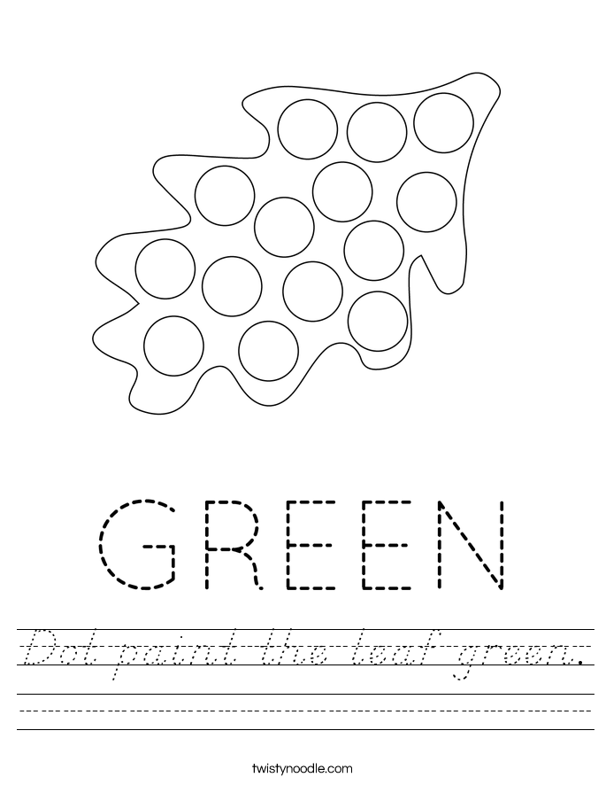 Dot paint the leaf green. Worksheet