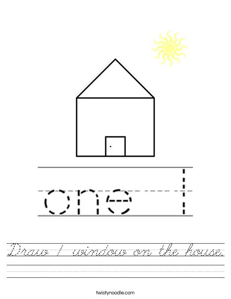 Draw 1 window on the house. Worksheet