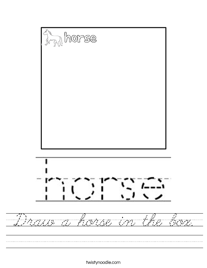 Draw a horse in the box. Worksheet