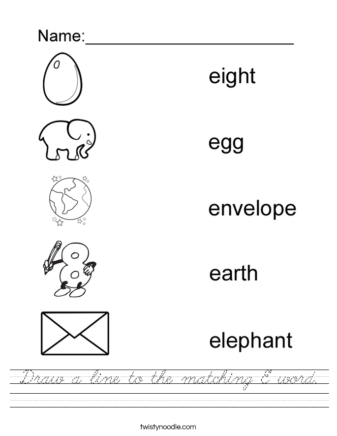 Draw a line to the matching E word. Worksheet