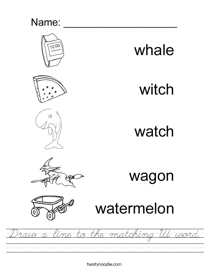 Draw a line to the matching W word. Worksheet