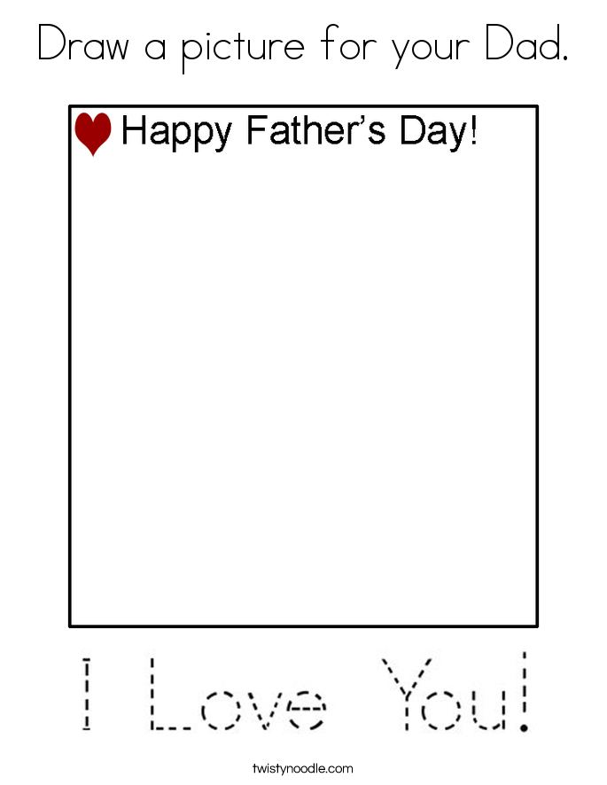 Draw a picture for your Dad. Coloring Page