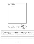 Draw an acorn. Worksheet