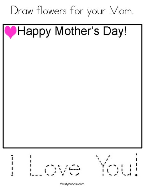 Draw flowers for your Mom. Coloring Page