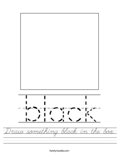 Draw something black in the box. Worksheet