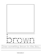 Draw something brown in the box Handwriting Sheet