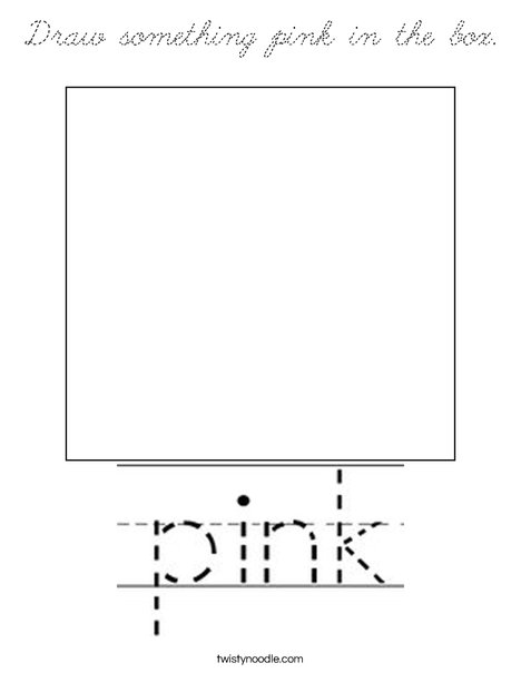 Draw something pink in the box. Coloring Page