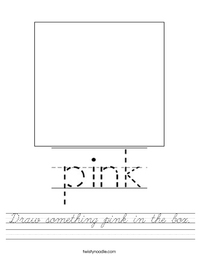 Draw something pink in the box. Worksheet