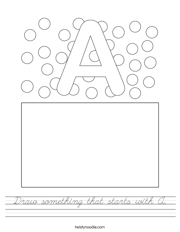 Draw something that starts with A. Worksheet
