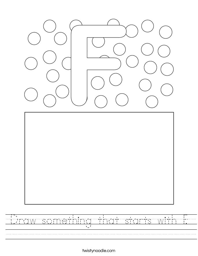 Draw something that starts with F. Worksheet