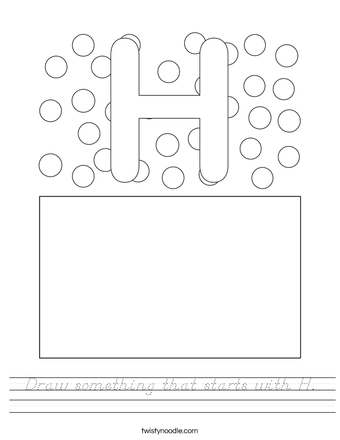 Draw something that starts with H. Worksheet