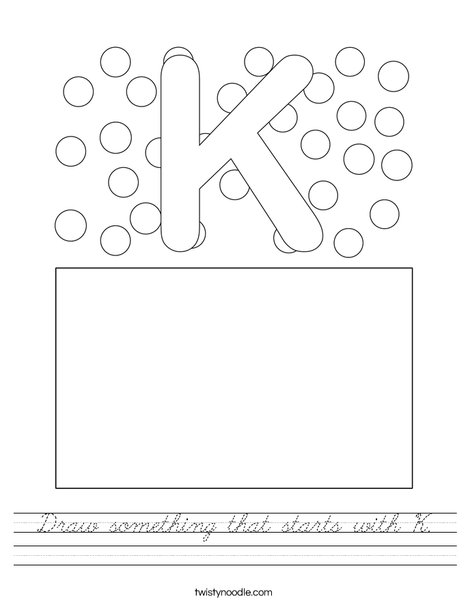 Draw something that starts with K. Worksheet