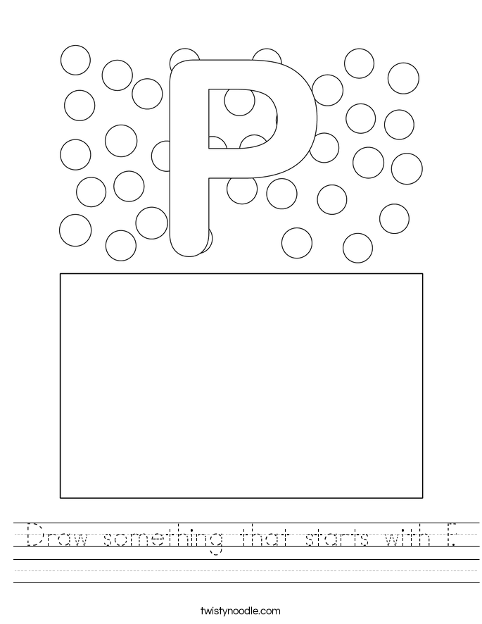 Draw something that starts with P. Worksheet